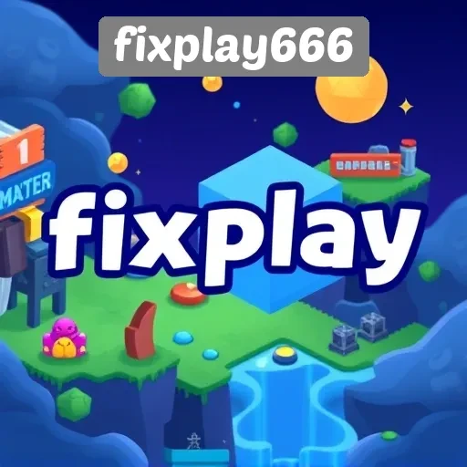 Update Terbaru dari Fixplay666 yang Perlu Diketahui